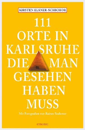 [111 Orte 01] • 111 Orte in Karlsruhe, die man gesehen haben muss